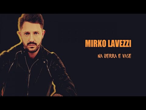 Mirko Lavezzi - Na uerra e vase (Ufficiale 2018)  Official Seamusica