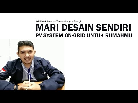 Mari Desain Sendiri PV System On-Grid Untuk Rumahmu - Webinar Bersama Yayasan Bangun Energi