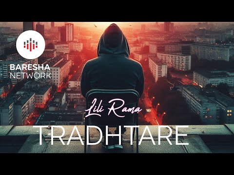 Lili Rama - TRADHTARE ( 2026 )
