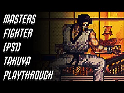 Masters Fighter (PS1) - Takuya Playthrough
