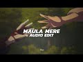 Maula Mere Edit Audio
