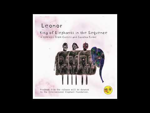 PREMIERE: Leonor - King Of Elephants In The Sequence (Sascha Funke Remix) [Sinchi Music]