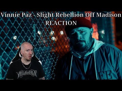 WE'RE BACK, BABY! -- Vinnie Paz - Slight Rebellion off Madison REACTION