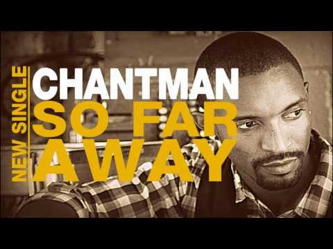 Chantman - SO FAR AWAY