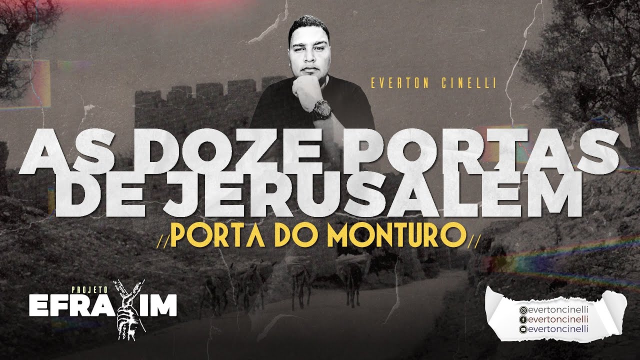 As Doze Portas de Jerusalém // Vídeo 05 - A Porta do Monturo // Projeto EFRAYIM