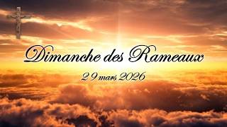 Download lagu Dimanche des Rameaux - 29 mars 2026 mp3