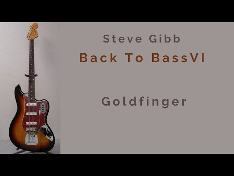 Goldfinger - Steve Gibb (Back to BassVI)