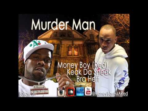Murder Man   Money Boy Red, Keak Da Sneak, Bra Hef