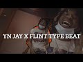 YN JAY X FLINT TYPE BEAT Prod Babyonthetrack