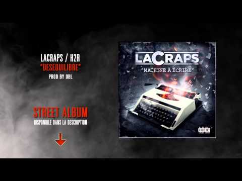 LACRAPS / H2R - Deséquilibré (prod by OBL)