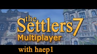 The Settlers 7 MP with haep1