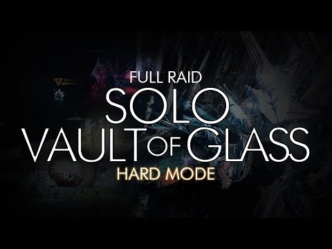 Destiny - Solo Vault of Glass Hard Mode Raid - Full Run