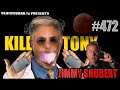 KILL TONY #472 - JIMMY SHUBERT