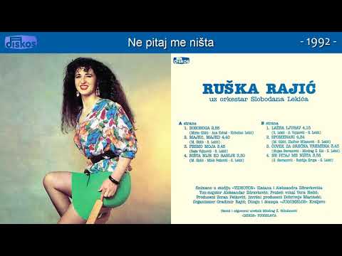 Ruska Rajic - Ne pitaj me nista - (Audio 1992)