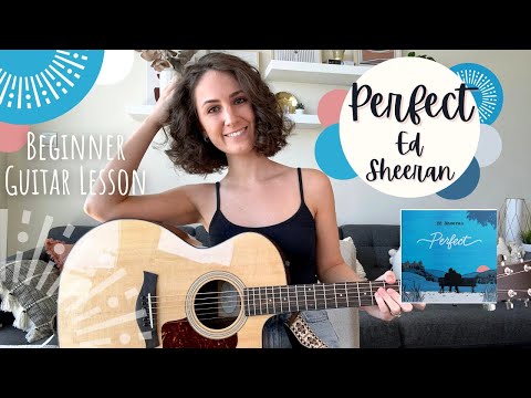 PERFECT - Ed Sheeran Guitar Tutorial [Strumming & Picking] Beginner Lesson