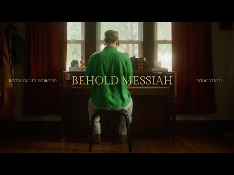 Behold Messiah Music Video by River Valley Worship