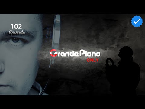 🔴Grande Piano Only - #102 Episode (31.08.2025)