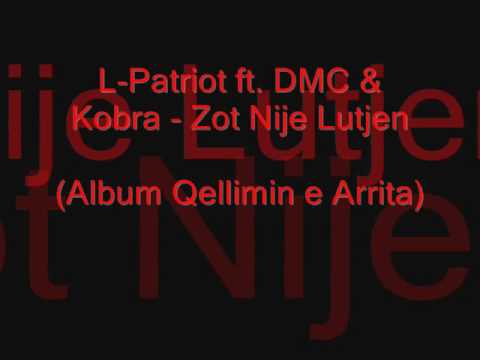 L-Patriot ft. DMC & Kobra - Zot Nije Lutjen