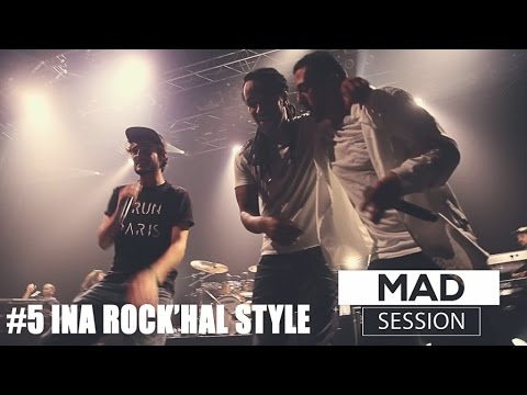 INA ROCKHAL STYLE - Mad Session #5 [Report]