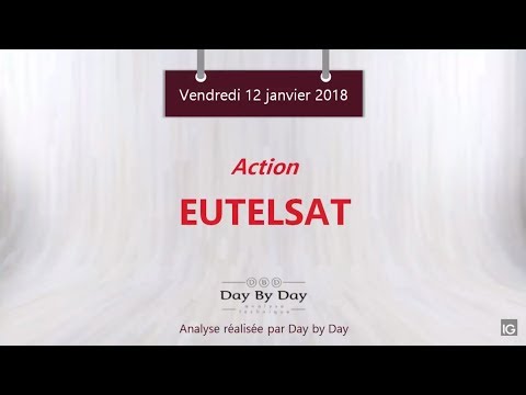 Action Eutelsat : sortie baissière du canal de consolidation - Flash analyse IG 12.01.2018