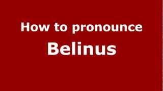 How to pronounce Belinus