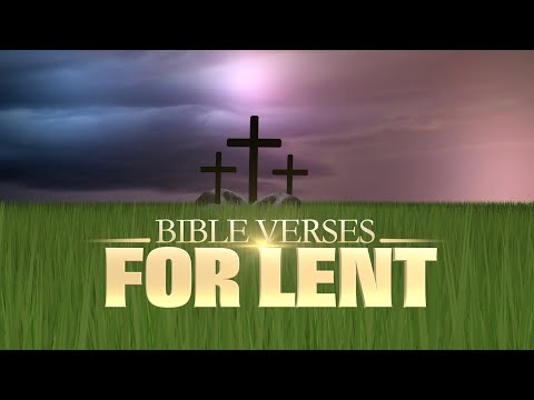 BIBLE VERSES FOR LENT