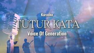 Download lagu Tutur Kata - Voice Of Generation (Karaoke) mp3