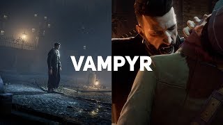 Vampyr. Первый взгляд