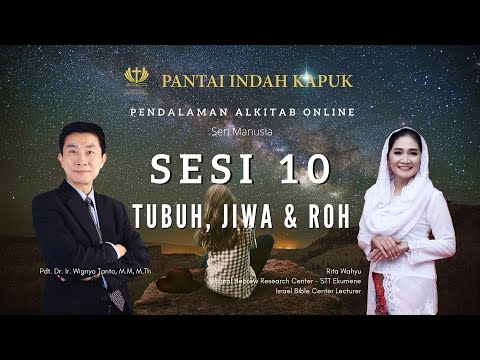 Kitab Kejadian (Sesi 10) - Tubuh, Jiwa, dan Roh - Pdt. Dr. Ir. Wignyo Tanto, M.M, M.Th