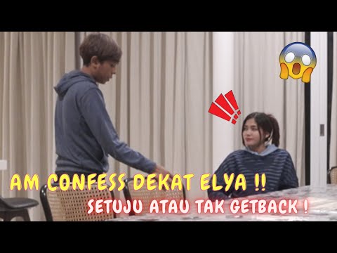 AM CONFESS DEKAT ELYA !! - SETUJU ATAU TAK GETBACK !!