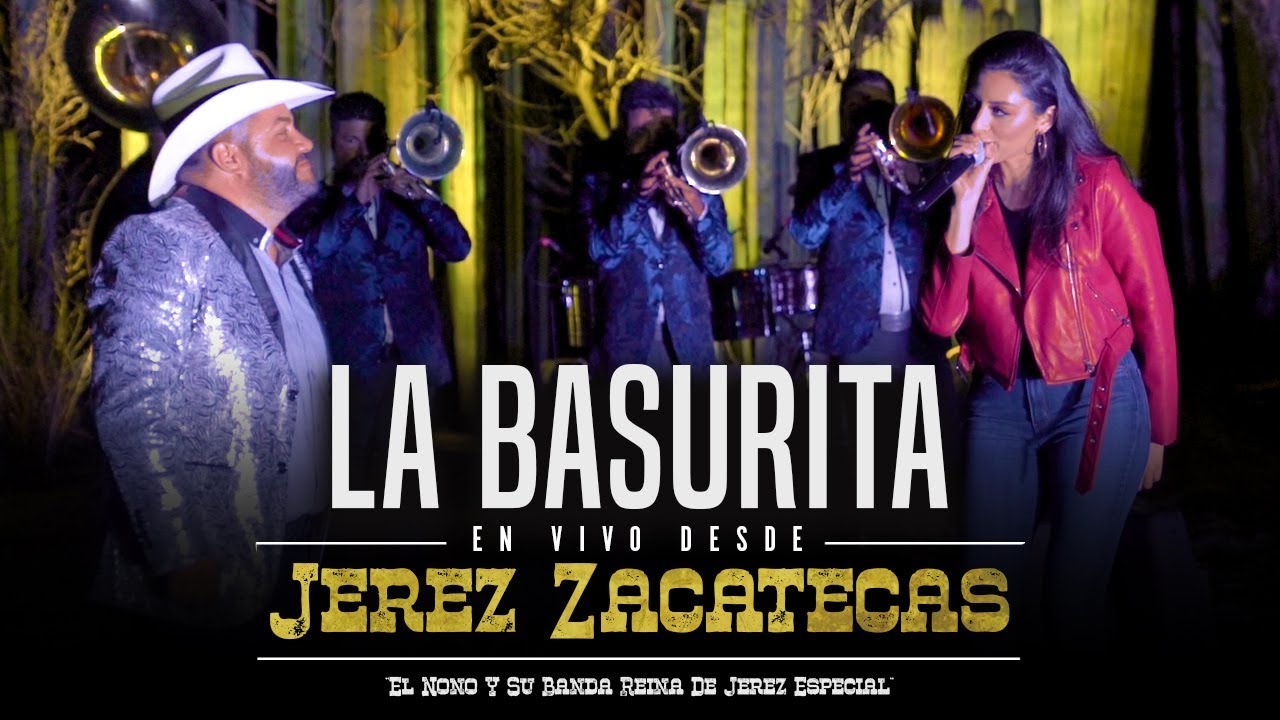 La Basurita (En Vivo) - El Nono Y Su Banda Reina De Jerez ft. Angelica Gallegos
