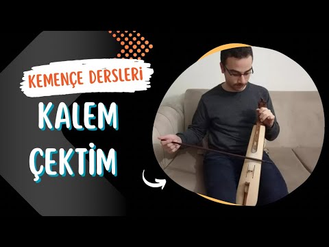 KEMENÇE DERSLERİ - KALEM ÇEKTİM ÜSTÜNE