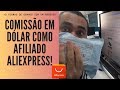 Afiliado Aliexpress Paga Em Dólar 4 Formas De Ganhar Dinheiro No Aliexpress Com 1 Produto