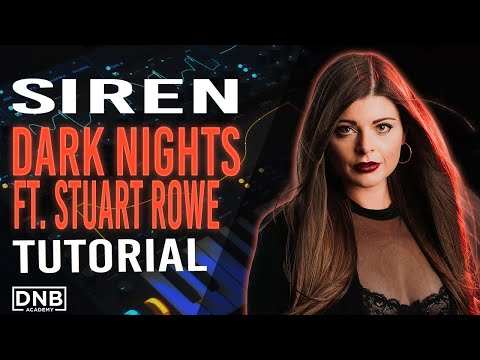 How To Make BASSES Like SIREN - DARK  NIGHTS ft. Stuart Rowe | Serum DNB Tutorial