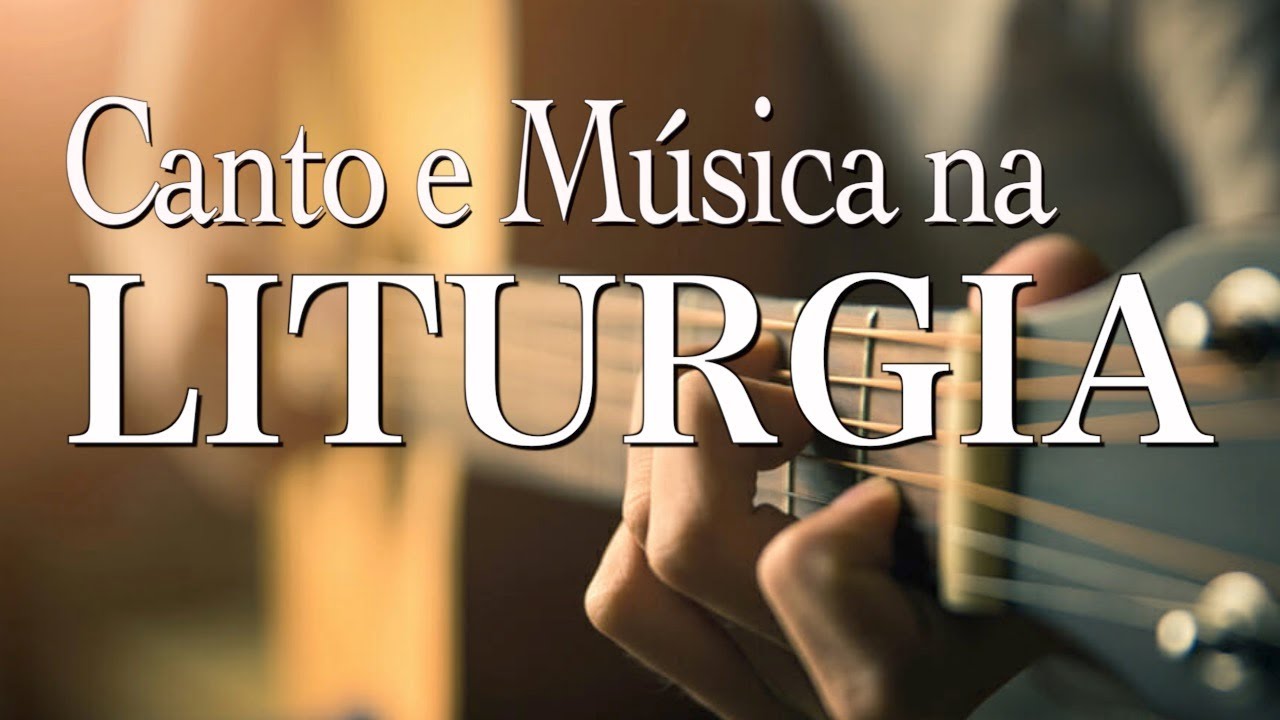 CANTO E MÚSICA NA LITURGIA