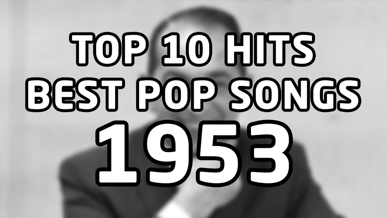 Top 10 Hits - Best Pop Songs - 1953