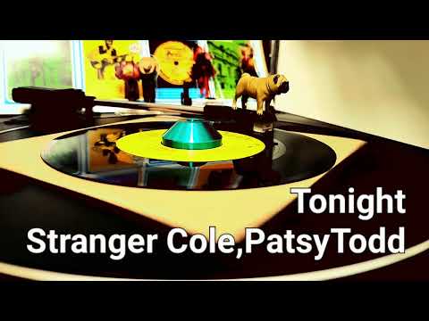 Tonight /Stranger Cole, Patsy Todd