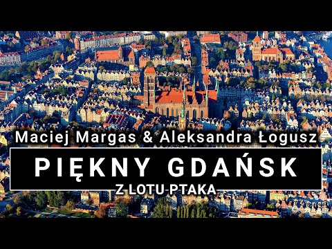 Piękny Gdańsk z lotu ptaka 🌍 Poland drone 4K | POLAND ON AIR by Maciej Margas & Aleksandra Łogusz