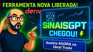 🚀 NOVO SinaisGPT LIBERADO! Assistente GRATUITO que DÁ ENTRADAS AO VIVO na Ideal Trade Deriv! 😱🔥