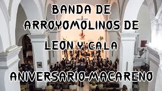 preview picture of video 'Aniversario Macareno - Banda Arroyomolinos de León y Cala'