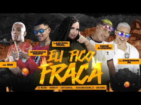 ANDERSON NEIFF, DEDÉ A+1000, LARYSSA REAL E MC GW - EU FICO FRACA - REMIX BREGA FUNK