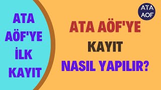 Atatürk Üniversitesi (Aöf) Kayıt İşlemleri Nasıl Yapılır? Ata Aöf'ye Yerleşenler