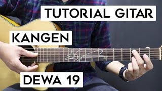 Download lagu (Tutorial Gitar) DEWA 19 - Kangen | Lengkap Dan Mudah mp3