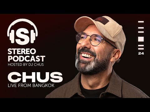 CHUS - Stereo Productions Podcast 546 - Live from Bangkok