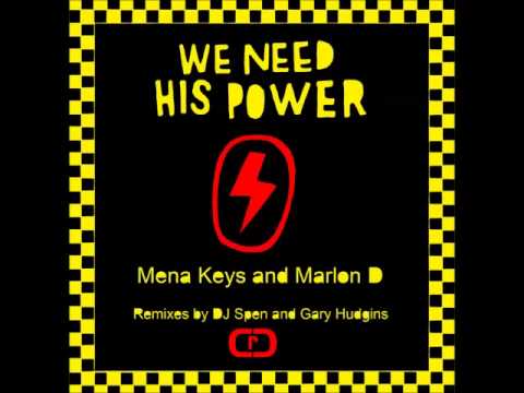 Mena Keys & Marlon D - We Need His Power (Original Mix)