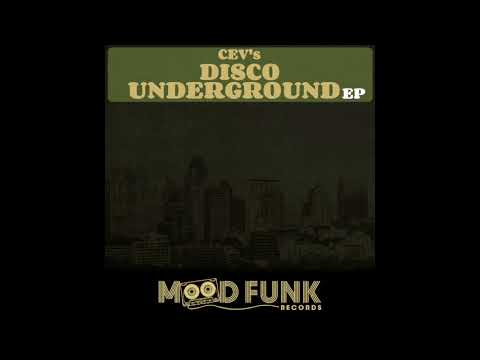CEV's - DISCO UNDERGROUND // MFR030