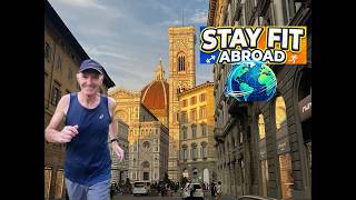 Staying Fit While Living Abroad | Florence Expat Fitness Routine & Travel Workout Tips