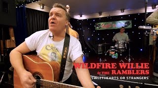 'Sweethearts or Strangers' Wildfire Willie & The Ramblers (bopflix sessions) BOPFLIX