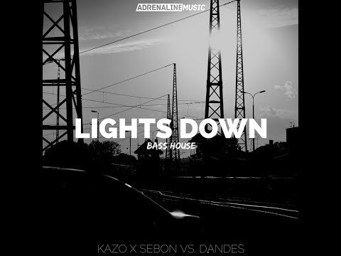 KaZo X SeboN Vs. Dandes - Lights Down