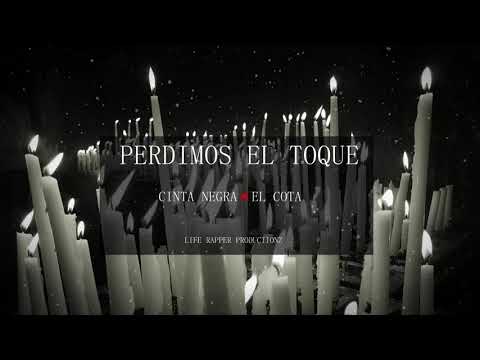 Cinta Negra.- Perdimos El Toque ft. Cota // Audio Official